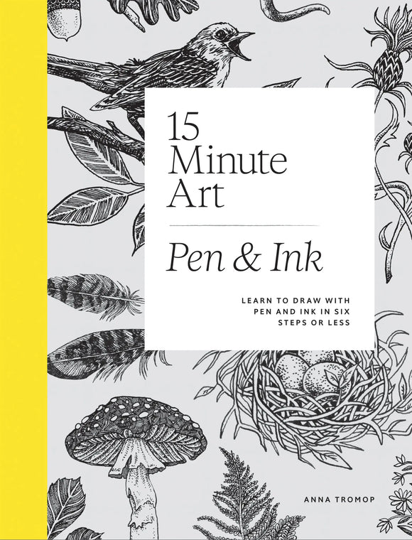 15-Minute Art Pen & Ink | Anna Tromop