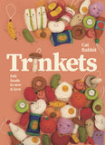 Trinkets | Felt Foods to sew and love
