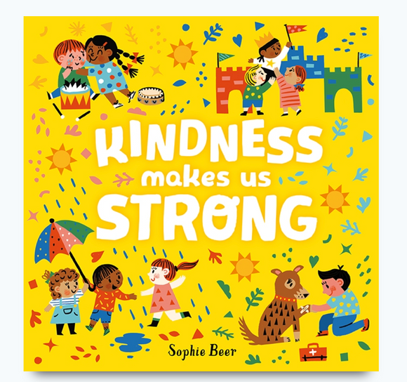 Kindness makes us strong | Sophie Beer
