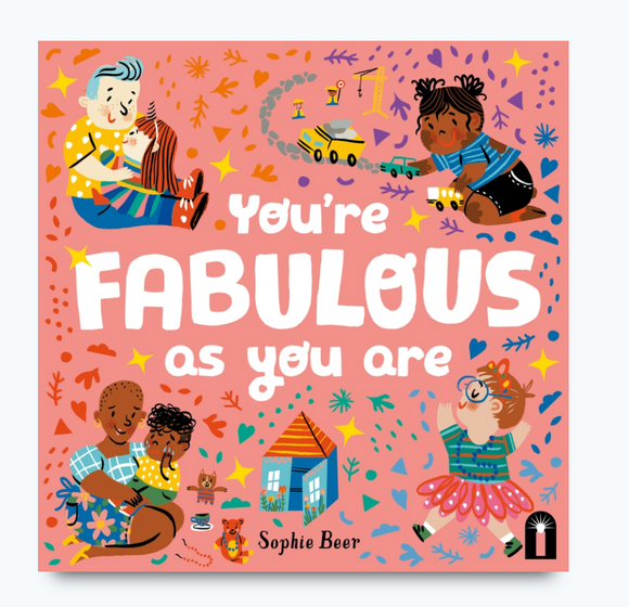 You're Fabulous as you are | Sophie Beer