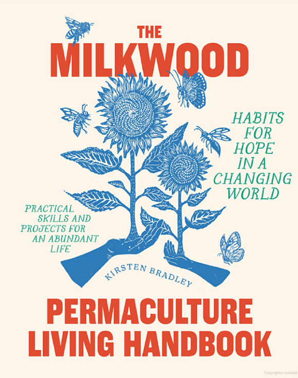 The Milkwood Permaculture Living Handbook | Kirsten Bradley