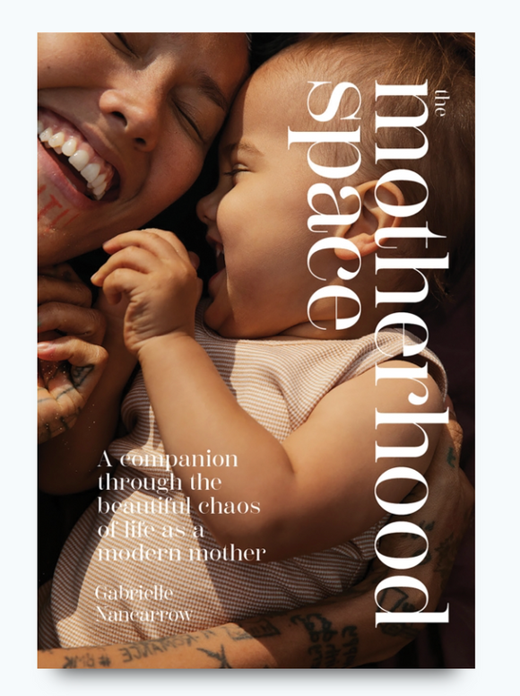 The Motherhood Space | Gabrielle Nancarrow
