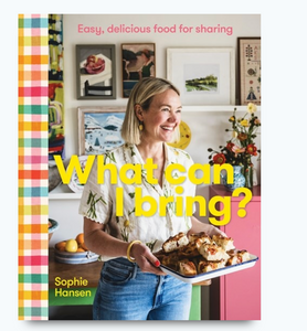 What can I bring? Easy, delicious food for sharing | Sophie Hansen