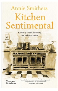 Kitchen Sentimental | Annie Smithers