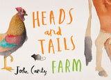 Heads + Tails | Farm | By John Canty