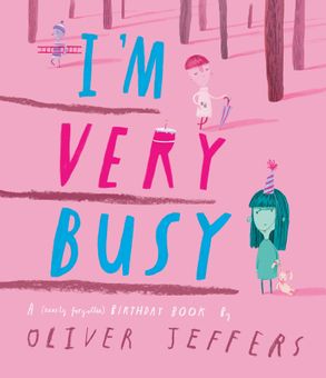 I'm Very Busy | Oliver Jeffers